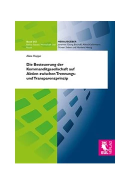 Abbildung von Hoppe | Die Besteuerung der Kommanditgesellschaft auf Aktien zwischen Trennungs- und Transparenzprinzip | 1. Auflage | 2014 | 343 | beck-shop.de