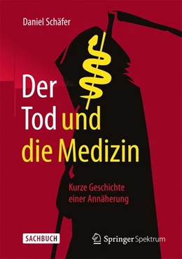 Abbildung von Schäfer | Der Tod und die Medizin | 1. Auflage | 2015 | beck-shop.de