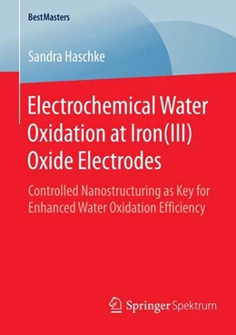 Abbildung von Haschke | Electrochemical Water Oxidation at Iron(III) Oxide Electrodes | 1. Auflage | 2015 | beck-shop.de
