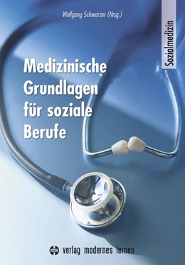 Abbildung von Schwarzer | Medizinische Grundlagen für soziale Berufe | 2. Auflage | 2016 | beck-shop.de