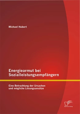 Abbildung von Hubert | Energiearmut bei Sozialleistungsempfängern: Eine Betrachtung der Ursachen und mögliche Lösungsansätze | 1. Auflage | 2015 | beck-shop.de