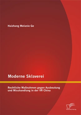 Abbildung von Ge | Moderne Sklaverei – Rechtliche Maßnahmen gegen Ausbeutung und Misshandlung in der VR China | 1. Auflage | 2015 | beck-shop.de