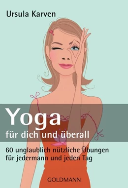 Abbildung von Karven | Yoga - für dich und überall | 1. Auflage | 2009 | beck-shop.de