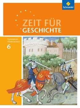 Abbildung von Zeit für Geschichte 6. Schülerband. Gymnasien. Niedersachsen | 1. Auflage | 2015 | beck-shop.de