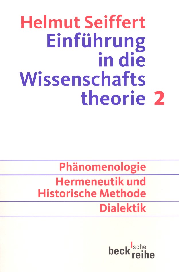 Cover: Seiffert, Helmut, Einführung in die Wissenschaftstheorie Bd. 2: Geisteswissenschaftliche Methoden