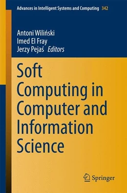 Abbildung von Wilinski / Fray | Soft Computing in Computer and Information Science | 1. Auflage | 2015 | beck-shop.de