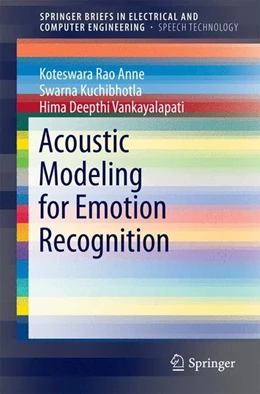 Abbildung von Anne / Kuchibhotla | Acoustic Modeling for Emotion Recognition | 1. Auflage | 2015 | beck-shop.de