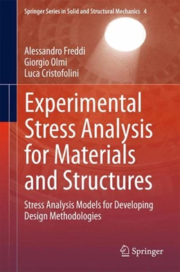 Abbildung von Freddi / Olmi | Experimental Stress Analysis for Materials and Structures | 1. Auflage | 2015 | beck-shop.de