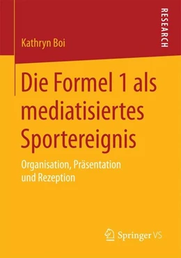 Abbildung von Boi | Die Formel 1 als mediatisiertes Sportereignis | 1. Auflage | 2015 | beck-shop.de