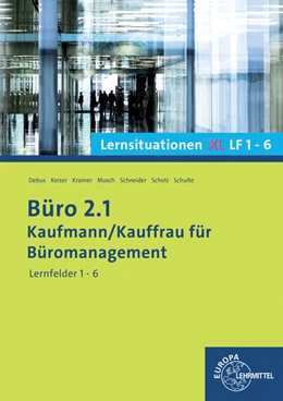 Abbildung von Debus / Hochmuth | Büro 2.1 Lernsituationen XL, Lernfelder 1-6 | 1. Auflage | 2015 | beck-shop.de