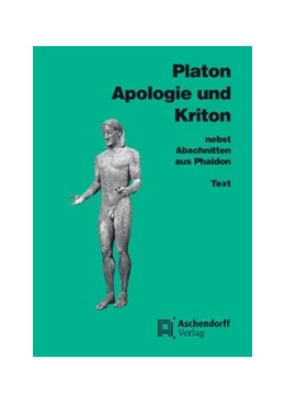 Abbildung von Platon | Apologie und Kriton nebst Abschnitten aus Phaidon. Vollständige Ausgabe | 18. Auflage | 2008 | beck-shop.de