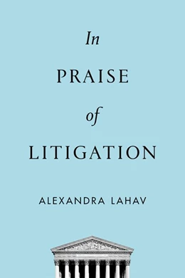 Abbildung von Lahav | In Praise of Litigation | 1. Auflage | 2017 | beck-shop.de