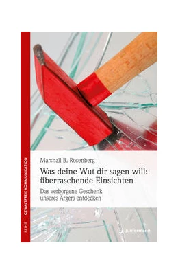 Abbildung von Rosenberg | Was deine Wut dir sagen will: überraschende Einsichten | 1. Auflage | 2015 | beck-shop.de