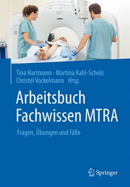 Abbildung von Hartmann / Kahl-Scholz | Arbeitsbuch Fachwissen MTRA | 1. Auflage | 2015 | beck-shop.de