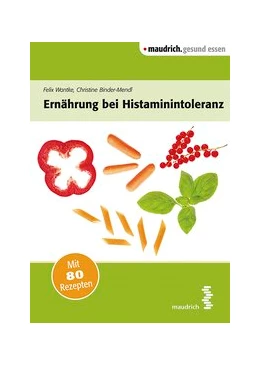 Abbildung von Wantke / Binder-Mendl | Ernährung bei Histaminintoleranz | 1. Auflage | 2015 | beck-shop.de