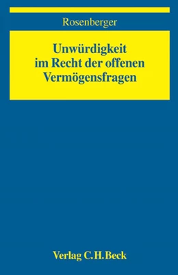 Abbildung von Rosenberger | Unwürdigkeit im Recht der offenen Vermögensfragen | 1. Auflage | 2006 | beck-shop.de