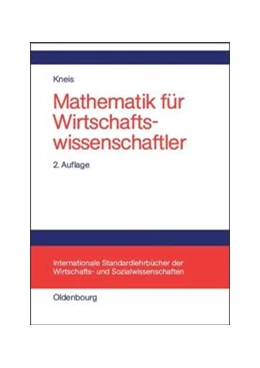 Abbildung von Kneis | Mathematik für Wirtschaftswissenschaftler | 2. Auflage | 2015 | beck-shop.de