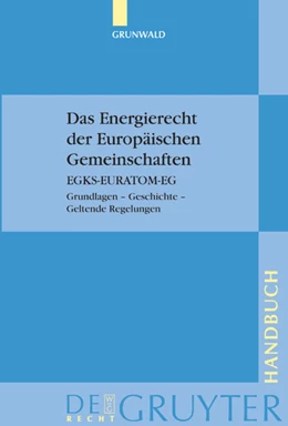 Abbildung von Grunwald | Das Energierecht der Europäischen Gemeinschaften | 1. Auflage | 2015 | beck-shop.de