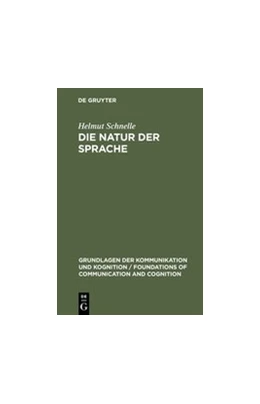 Abbildung von Schnelle | Die Natur der Sprache | 1. Auflage | 2015 | beck-shop.de