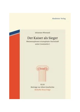 Abbildung von Wienand | Der Kaiser als Sieger | 1. Auflage | 2015 | beck-shop.de