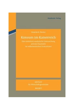 Abbildung von Fischer | Konsum im Kaiserreich | 1. Auflage | 2015 | beck-shop.de