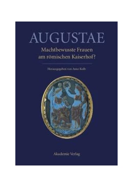 Abbildung von Kolb | Augustae. Machtbewusste Frauen am römischen Kaiserhof? | 1. Auflage | 2014 | beck-shop.de