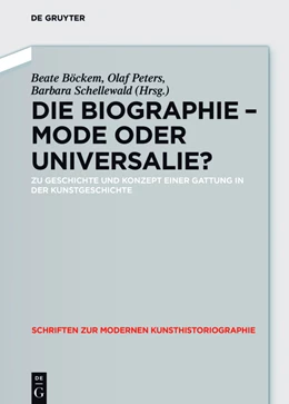 Abbildung von Böckem / Peters | Die Biographie - Mode oder Universalie? | 1. Auflage | 2015 | beck-shop.de