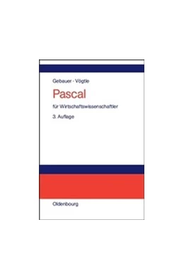 Abbildung von Gebauer / Vögtle | Pascal für Wirtschaftswissenschaftler | 3. Auflage | 2014 | beck-shop.de