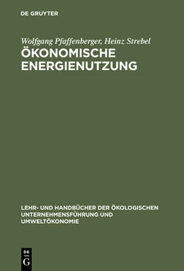Abbildung von Pfaffenberger / Strebel | Ökonomische Energienutzung | 1. Auflage | 2015 | beck-shop.de