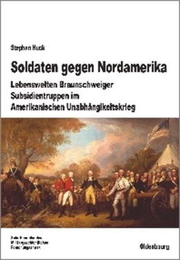 Abbildung von Huck | Soldaten gegen Nordamerika | 1. Auflage | 2015 | beck-shop.de