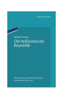 Abbildung von Bergien | Die bellizistische Republik | 1. Auflage | 2015 | beck-shop.de