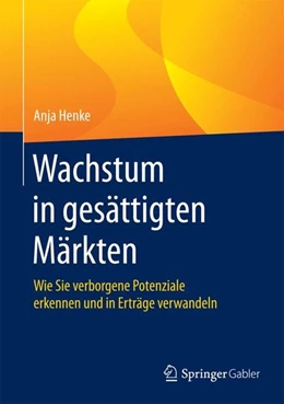 Abbildung von Henke | Wachstum in gesättigten Märkten | 1. Auflage | 2015 | beck-shop.de