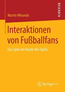 Abbildung von Winands | Interaktionen von Fußballfans | 1. Auflage | 2015 | beck-shop.de