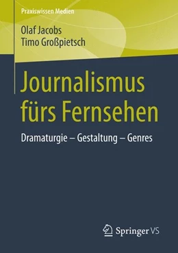Abbildung von Jacobs / Großpietsch | Journalismus fürs Fernsehen | 1. Auflage | 2015 | beck-shop.de