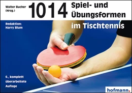 Abbildung von Bucher | 1014 Spiel- und Übungsformen im Tischtennis | 6. Auflage | 2015 | beck-shop.de