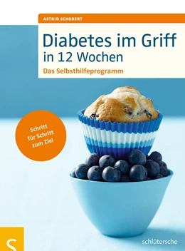 Abbildung von Schobert | Diabetes im Griff in 12 Wochen | 1. Auflage | 2015 | beck-shop.de