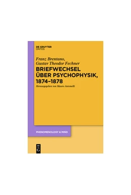 Abbildung von Brentano / Antonelli | Briefwechsel über Psychophysik, 1874-1878 | 1. Auflage | 2015 | beck-shop.de