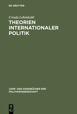 Abbildung von Lehmkuhl | Theorien internationaler Politik | 3. Auflage | 2015 | beck-shop.de