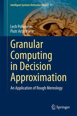 Abbildung von Polkowski / Artiemjew | Granular Computing in Decision Approximation | 1. Auflage | 2015 | beck-shop.de