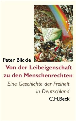 Cover: Blickle, Peter, Von der Leibeigenschaft zu den Menschenrechten
