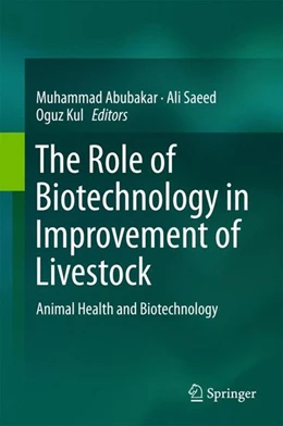 Abbildung von Abubakar / Saeed | The Role of Biotechnology in Improvement of Livestock | 1. Auflage | 2015 | beck-shop.de