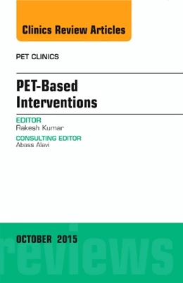 Abbildung von Kumar | PET-Based Interventions, An Issue of PET Clinics | 1. Auflage | 2015 | beck-shop.de