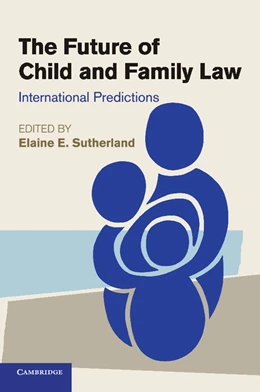 Abbildung von Sutherland | The Future of Child and Family Law | 1. Auflage | 2015 | beck-shop.de