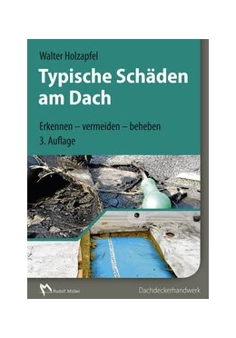 Abbildung von Holzapfel | Typische Schäden am Dach | 3. Auflage | 2015 | beck-shop.de