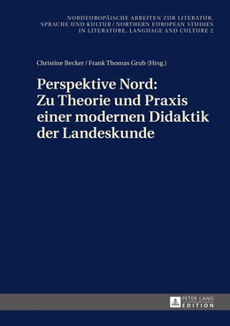 Abbildung von Becker / Grub | Perspektive Nord: Zu Theorie und Praxis einer modernen Didaktik der Landeskunde | 1. Auflage | 2015 | 2 | beck-shop.de