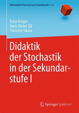 Abbildung von Krüger / Sill | Didaktik der Stochastik in der Sekundarstufe I | 1. Auflage | 2015 | beck-shop.de