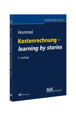 Abbildung von Hommel | Kostenrechnung - learning by stories | 4. Auflage | 2015 | beck-shop.de
