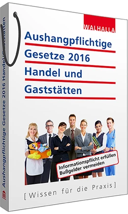 Abbildung von Walhalla Fachredaktion (Hrsg.) | Aushangpflichtige Gesetze 2016 Handel und Gaststätten | 1. Auflage | 2015 | beck-shop.de