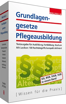 Abbildung von Walhalla Fachredaktion | Grundlagengesetze Pflegeausbildung | 1. Auflage | 2015 | beck-shop.de