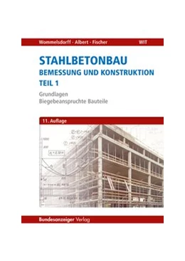 Abbildung von Wommelsdorff / Albert | Stahlbetonbau - Teil 1 | 11. Auflage | 2017 | beck-shop.de